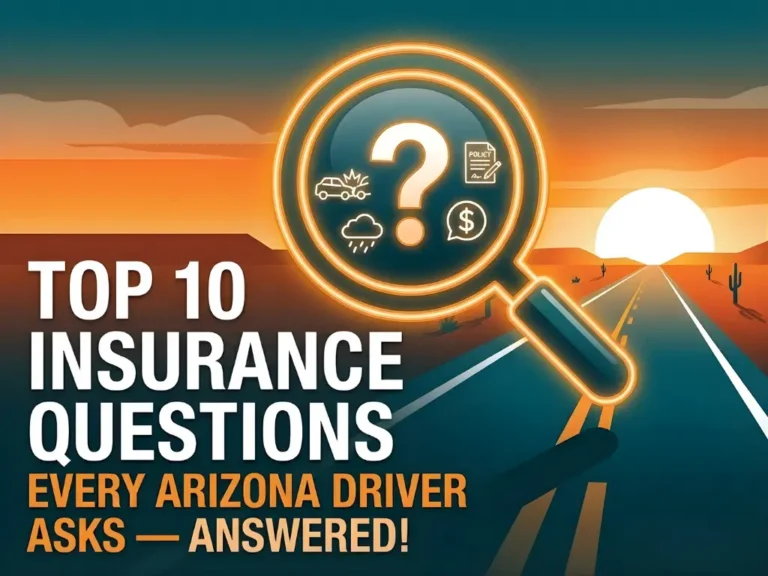 Top 10 Insurance Questions Every Arizona Driver Asks — Answered! | TWFG Cota Insurance