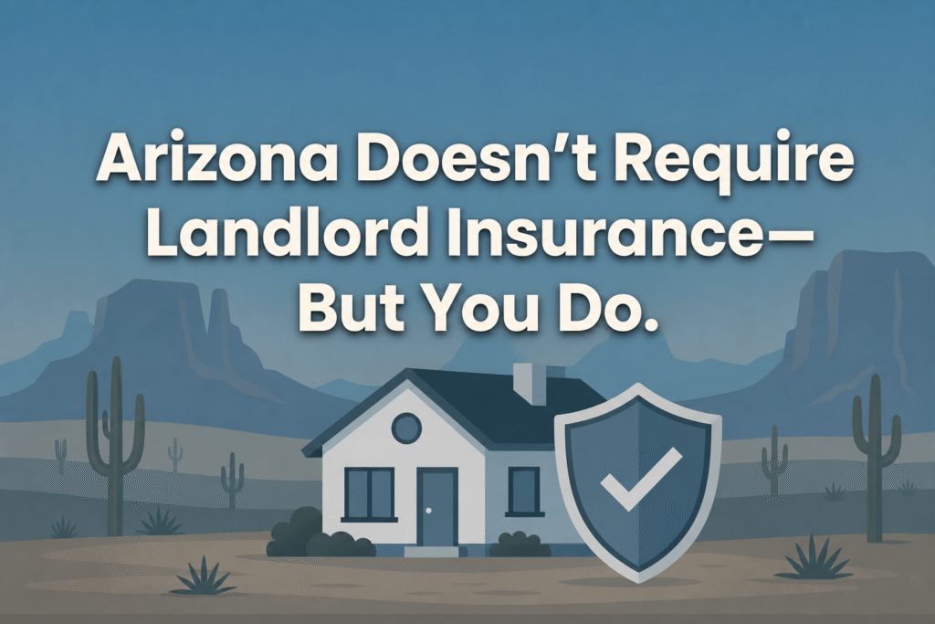 Featured image for “Do I need landlord insurance if I rent out my house in Arizona?”